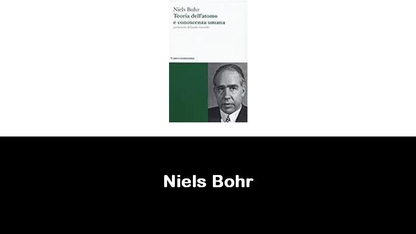 libri di Niels Bohr