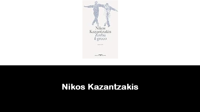 libri di Nikos Kazantzakis