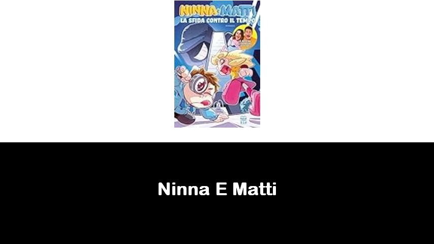 libri di Ninna E Matti