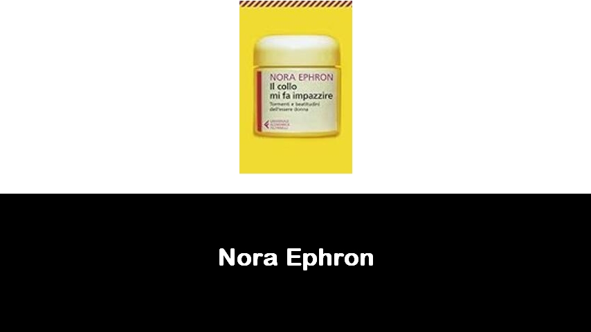 libri di Nora Ephron