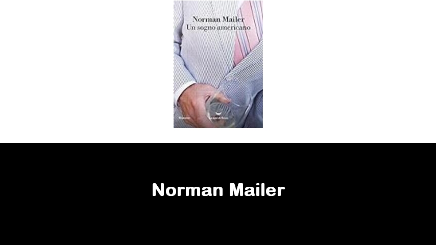 libri di Norman Mailer
