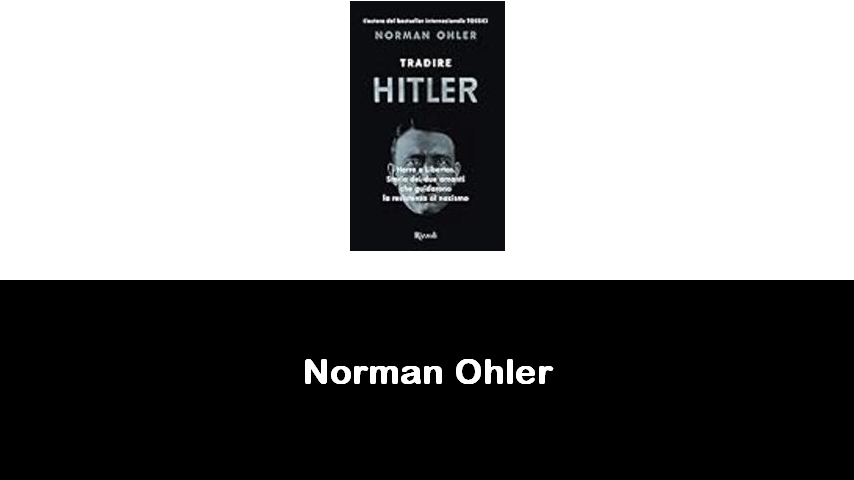 libri di Norman Ohler