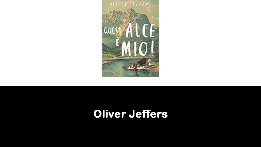 libri di Oliver Jeffers