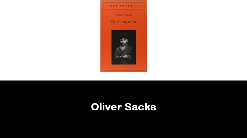 libri di Oliver Sacks