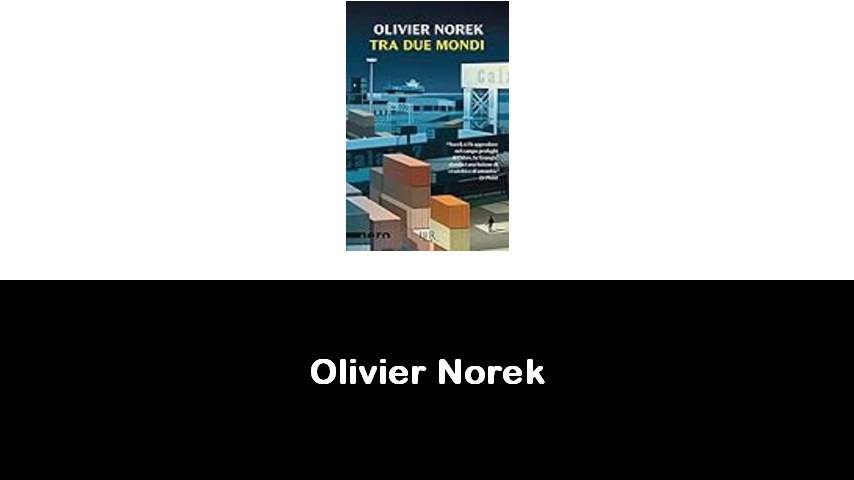 libri di Olivier Norek