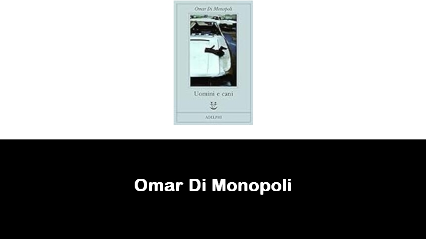 libri di Omar Di Monopoli