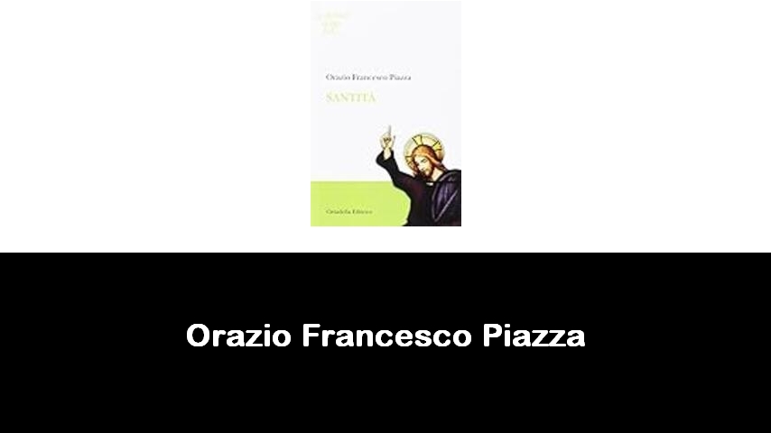 libri di Orazio Francesco Piazza