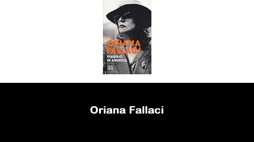 libri di Oriana Fallaci
