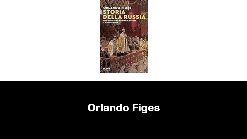 libri di Orlando Figes