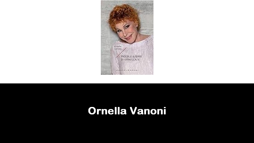 libri di Ornella Vanoni