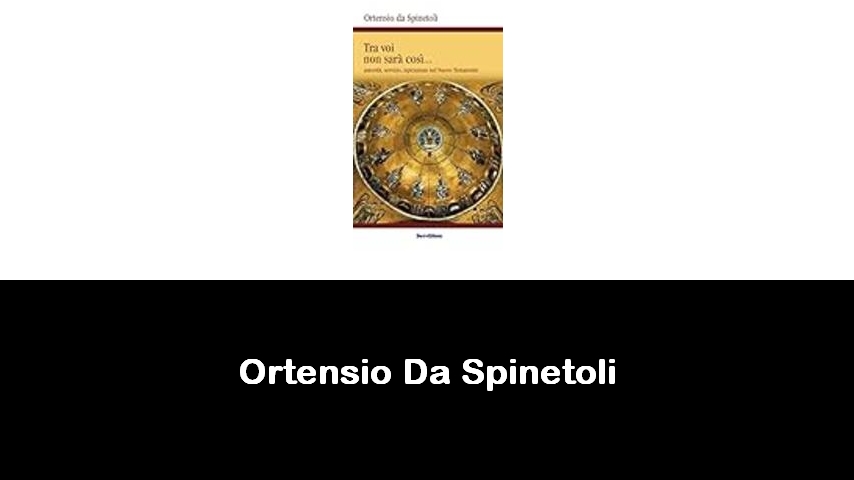 libri di Ortensio Da Spinetoli