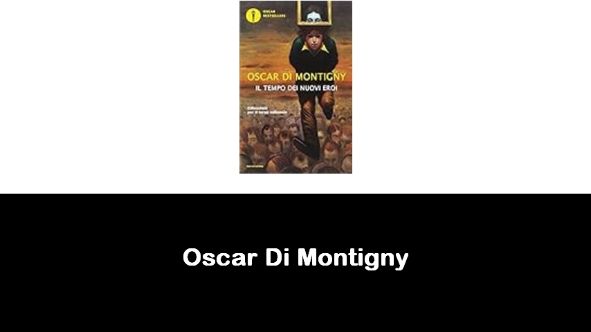 libri di Oscar Di Montigny