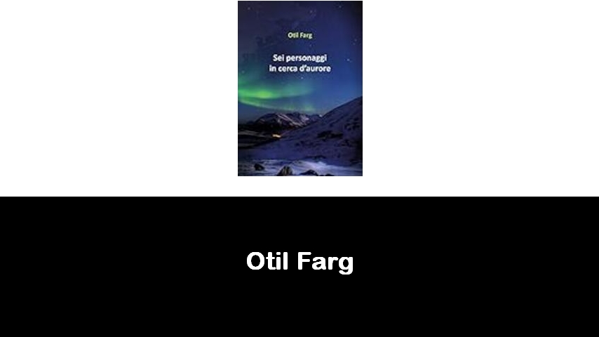 libri di Otil Farg