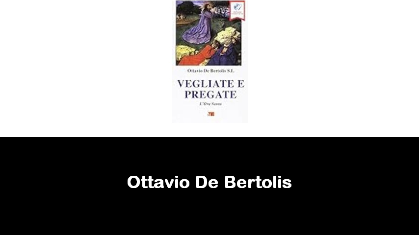 libri di Ottavio De Bertolis