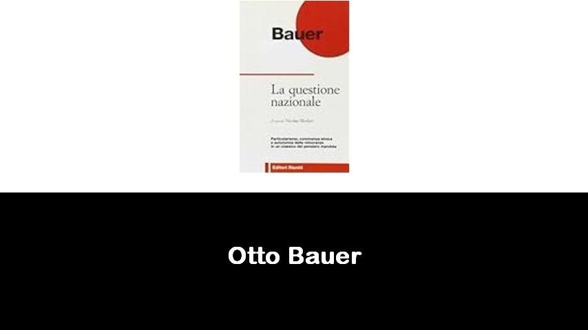 libri di Otto Bauer