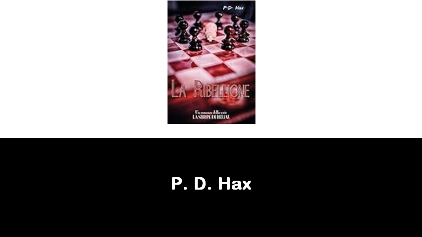 libri di P. D. Hax