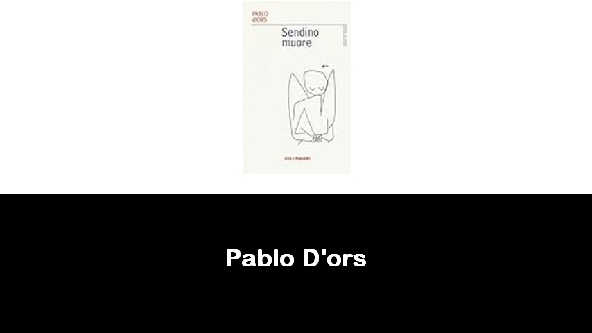 libri di Pablo D'ors