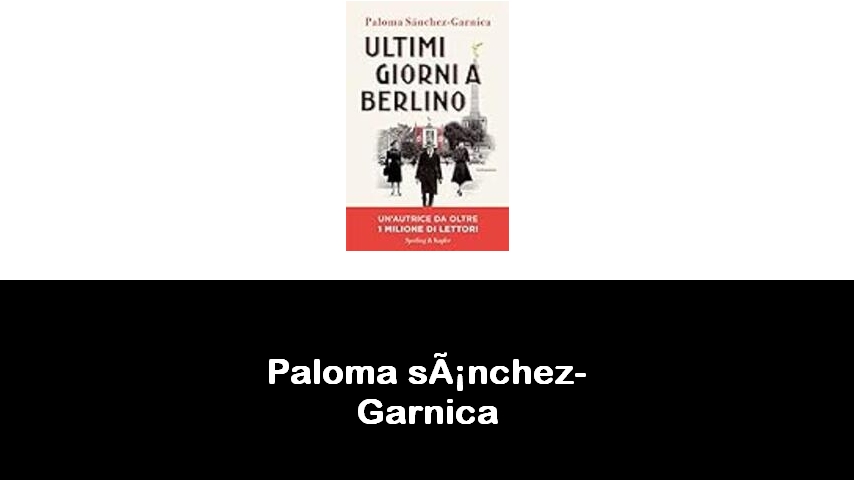 libri di Paloma sánchez-Garnica