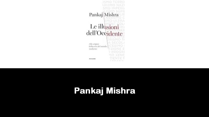 libri di Pankaj Mishra