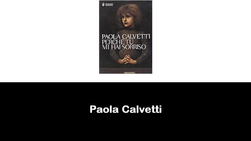 libri di Paola Calvetti