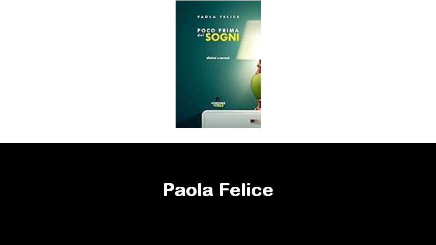 libri di Paola Felice