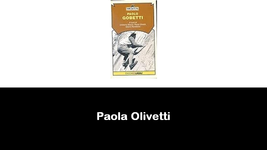 libri di Paola Olivetti