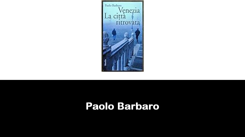 libri di Paolo Barbaro