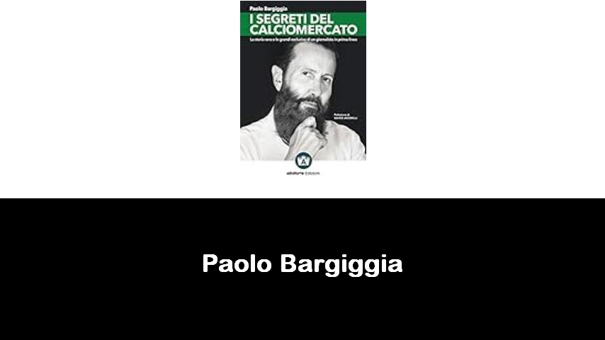 libri di Paolo Bargiggia