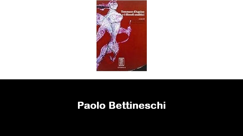 libri di Paolo Bettineschi