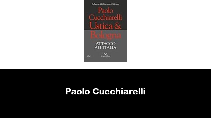 libri di Paolo Cucchiarelli