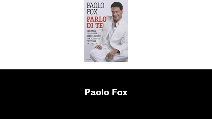 libri di Paolo Fox