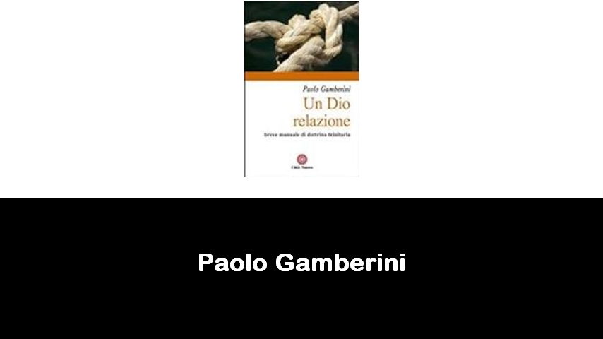 libri di Paolo Gamberini