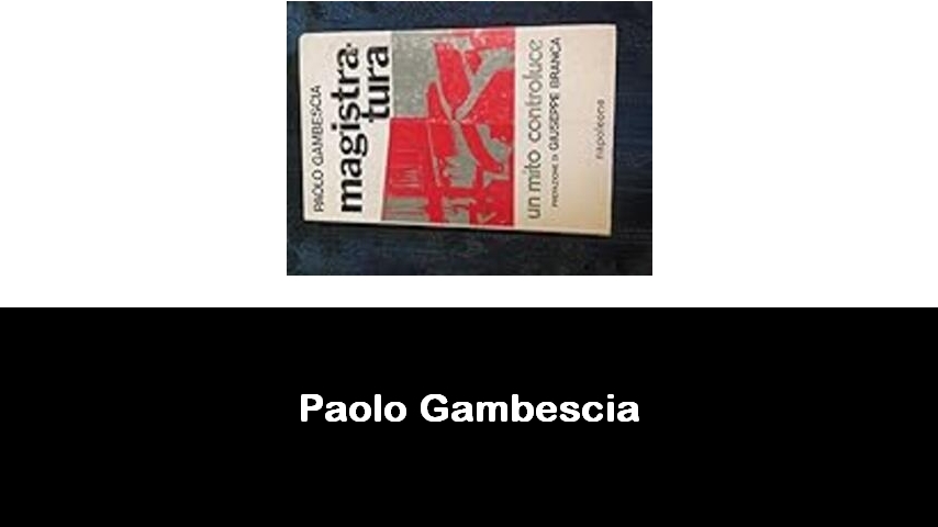 libri di Paolo Gambescia