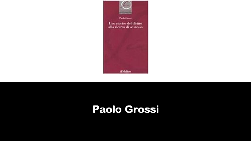 libri di Paolo Grossi