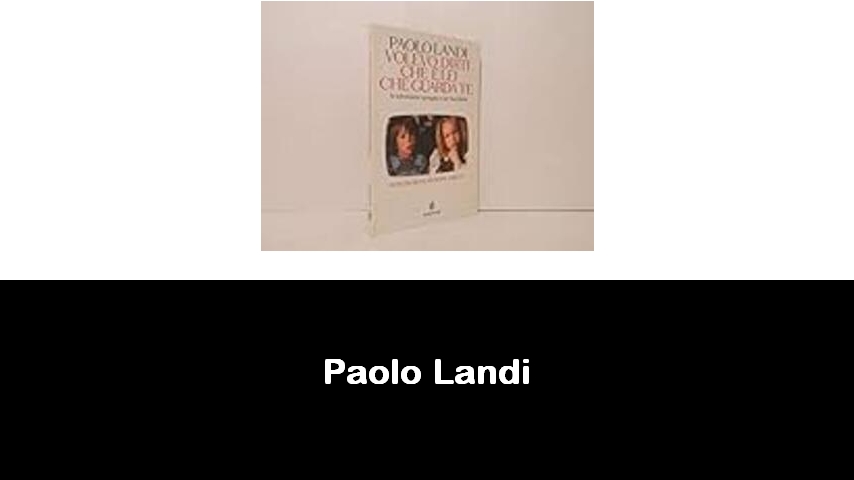 libri di Paolo Landi