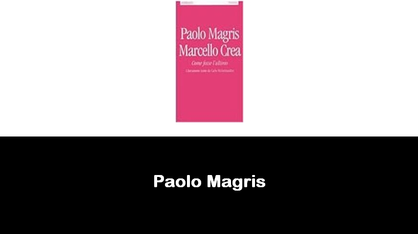 libri di Paolo Magris