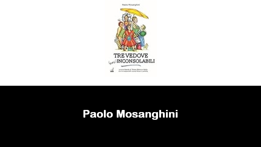 libri di Paolo Mosanghini