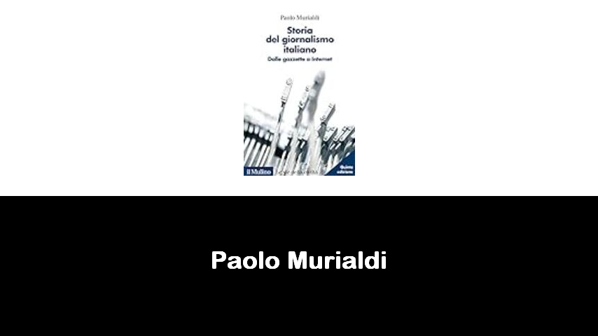 libri di Paolo Murialdi