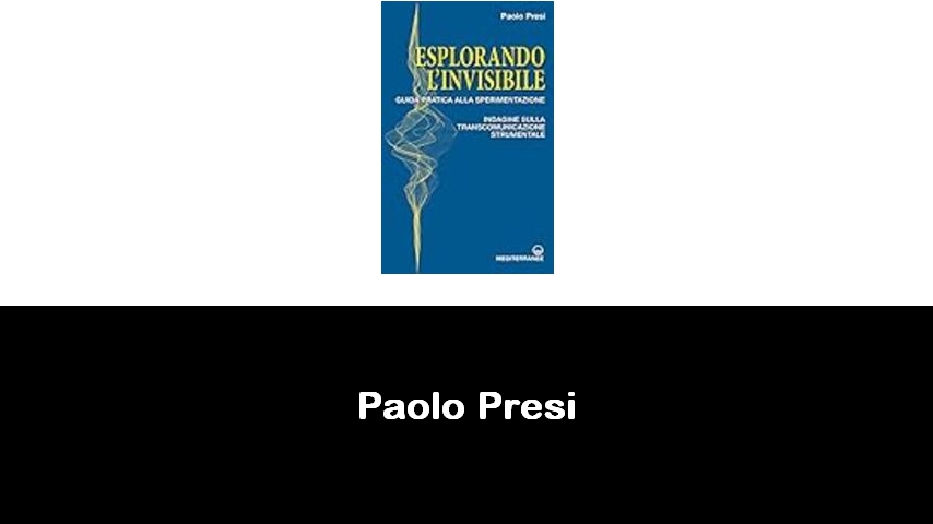 libri di Paolo Presi