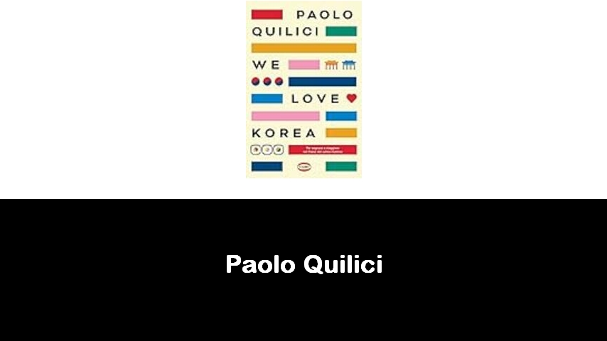 libri di Paolo Quilici