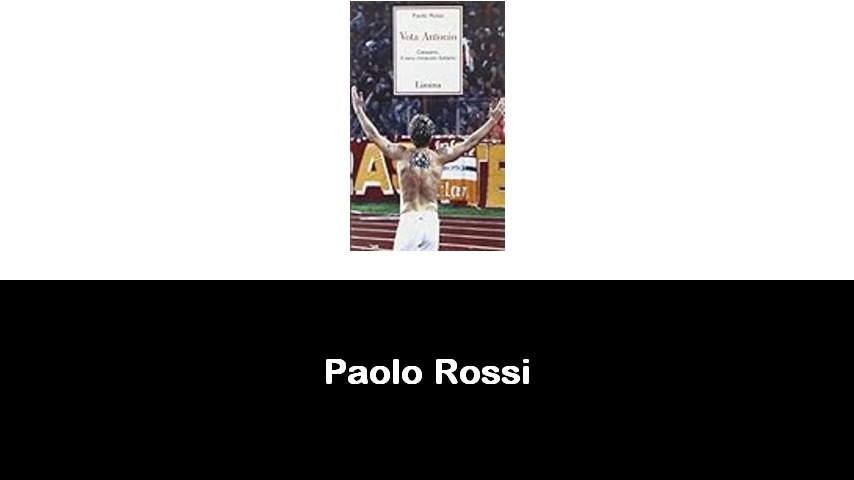 libri di Paolo Rossi