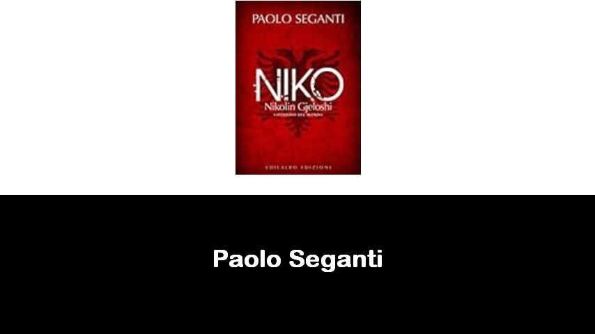 libri di Paolo Seganti