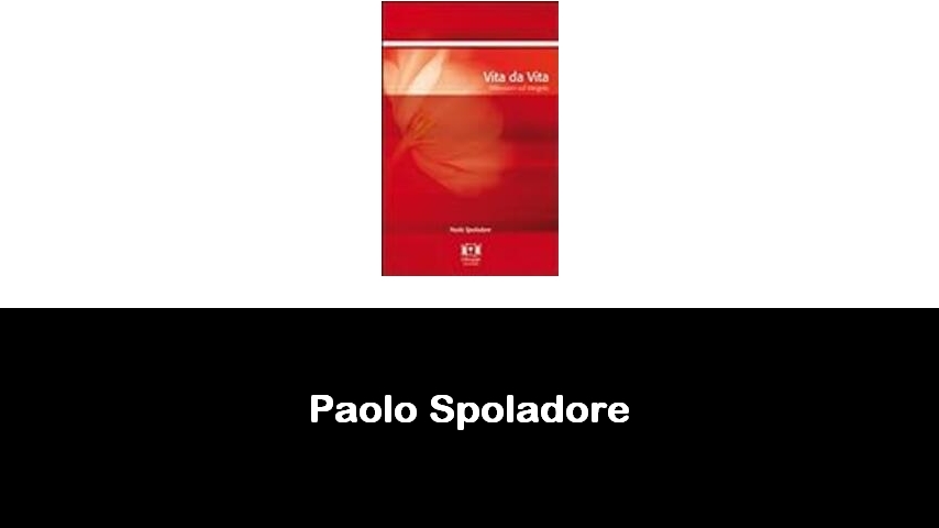 libri di Paolo Spoladore