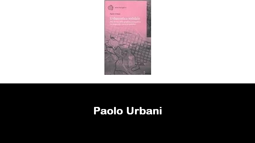 libri di Paolo Urbani