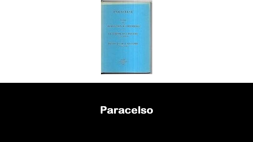 libri di Paracelso