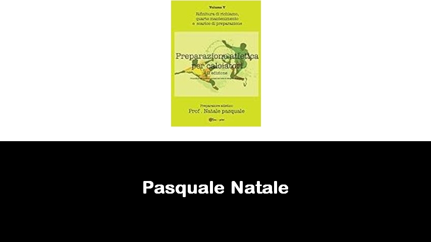 libri di Pasquale Natale