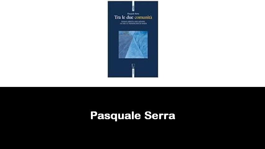 libri di Pasquale Serra