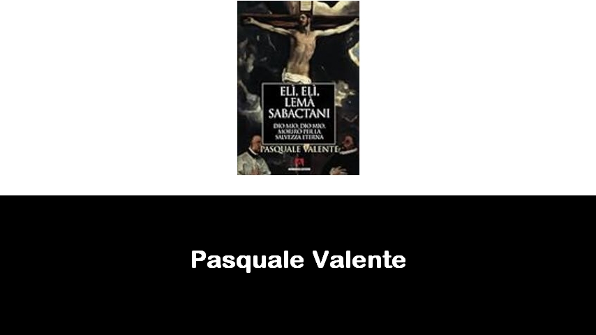 libri di Pasquale Valente