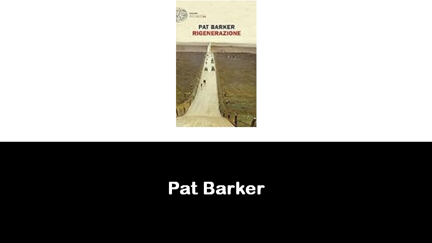 libri di Pat Barker