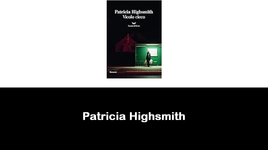 libri di Patricia Highsmith